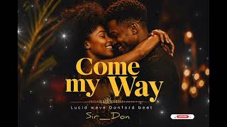  'COME MY WAY' Emotional Afro beat | Davido X Omah Lay X Chike 2026 Afro beat produced by Donford. 
