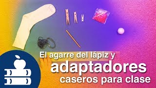 Sala de Profesores | Evolución del agarre del lápiz + ideas de adaptadores caseros