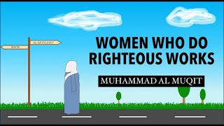 Muhammad Al Muqit - Women Who Do Righteous Works (English Subtitles) - Nasheed Lyrics