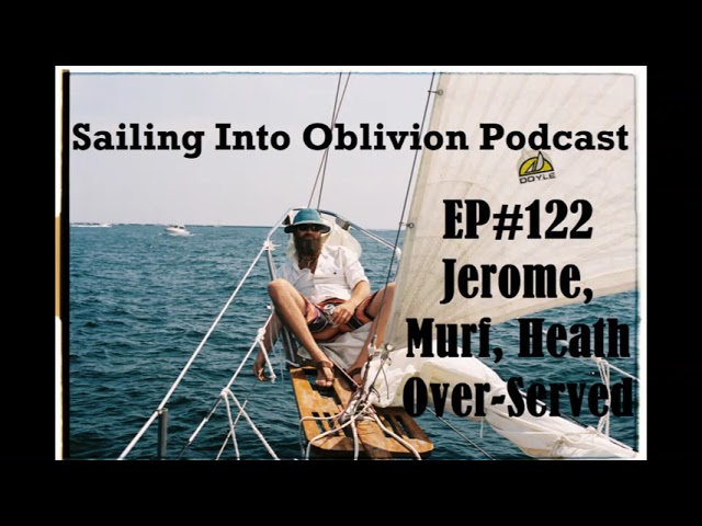 EP#122 Jerome, Murf and Heath Over-Served