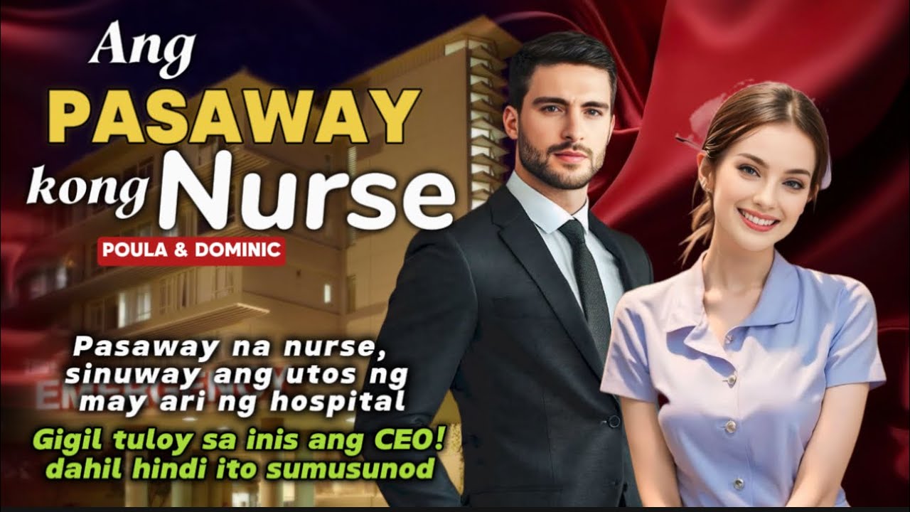 PASAWAY NA NURSE SINUWAY ANG UTOS NG MAY ARI NG HOSPITAL GIGIL TULOY SA INIS ANG CEO!