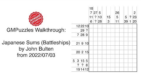 GMPuzzles - 2022/07/03 - Japanese Sums (Battleships) by John Bulten