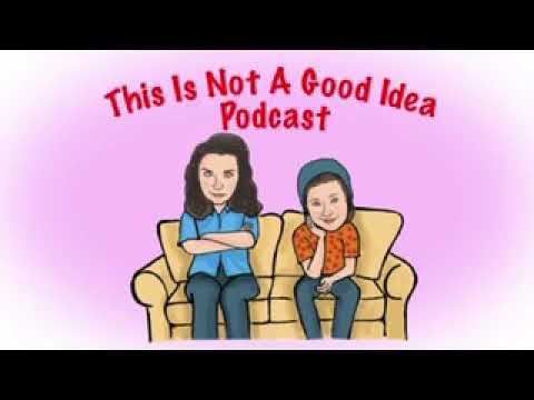 This is Not a Good Idea Podcast