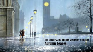 Eva Cassidy & the London Symphony Orchestra - Autumn Leaves [ Art by Jeff Rowland. ]