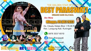 The Golden Star Of Pantura 'DESY PARASWATI' Minggu 9 Juli 2023,Ds.Cikadu Wetan,Luragung -Kuningan