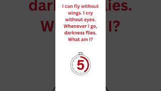 I can fly without wings I cry without eyes Whenever I go darkness flies What am I