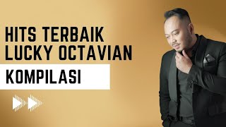 Hits Terbaik Lucky Octavian | Kumpulan lagu terpopuler Lucky Idol