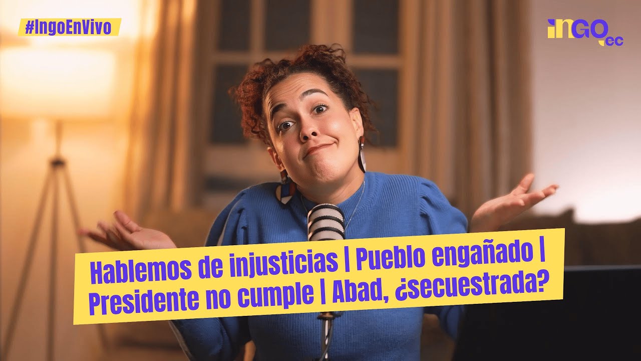 Hablemos de injusticias | Pueblo engañado | Presidente no cumple | Abad ...
