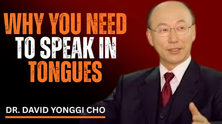 Speaking in Tongues Explained — How It Changes Everything | Dr David Yonggi Cho MOTIVATIONAL SPEECH