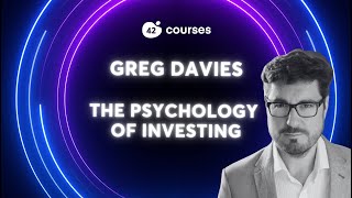 Greg Davies: The Psychology of Investing