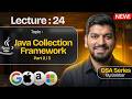 Lecture 24: Java Collection Framework ( Part-2 ) || DSA Series by Babbar