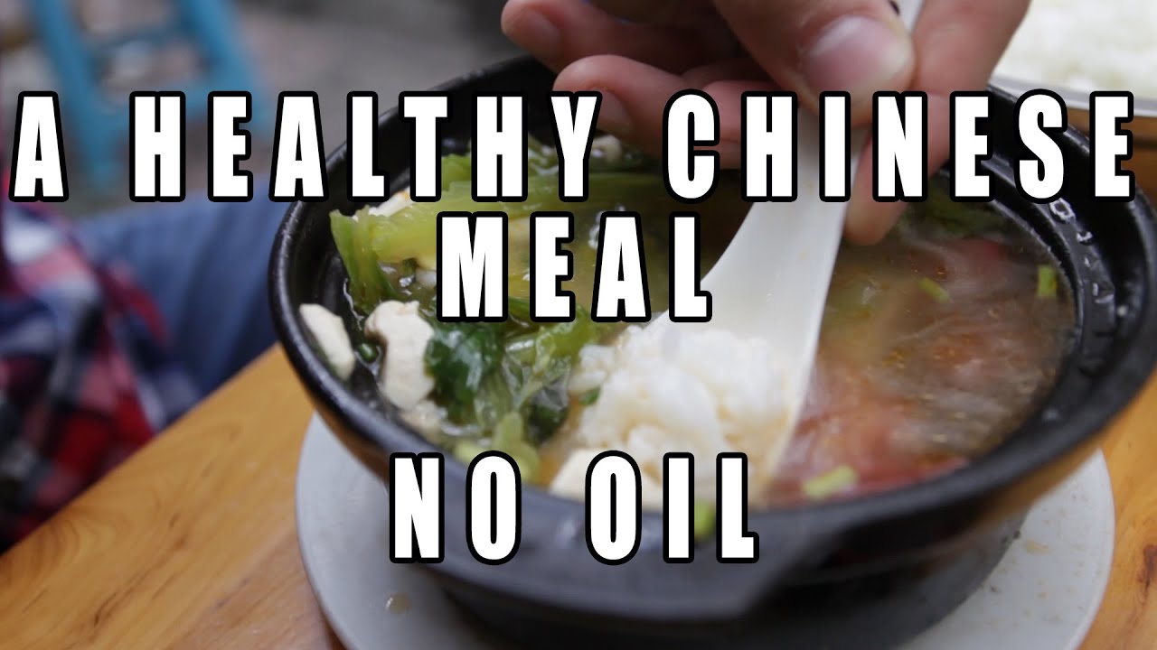 Eating A Healthy, Non-Oily Meal in China | The Food Ranger