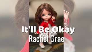 Rachel Grae - It'll Be Okay (Lyrics) if you tell me you're leaving i'll make it easy