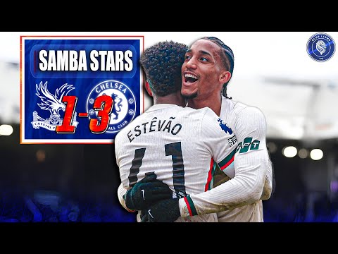 Chelsea’s Brazilian Cheat Code: Pedro X Estêvão  || Crystal Palace 1-3 Chelsea