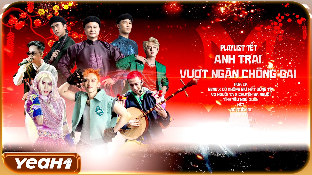 Bật Lên Là Quẩy Bung Nóc Kịch Trần | Playlist Nhạc Quẩy Xuyên Tết - Anh Trai Vượt Ngàn Chông Gai