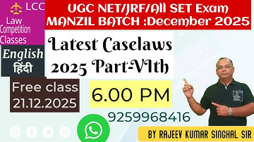Latest Caselaws-VIth.2025.UGCNET/JRF.Manzil Batch.Dec 25.R.K.Singhal