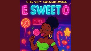 E Sweet O (feat. Kwesi Amewuga)