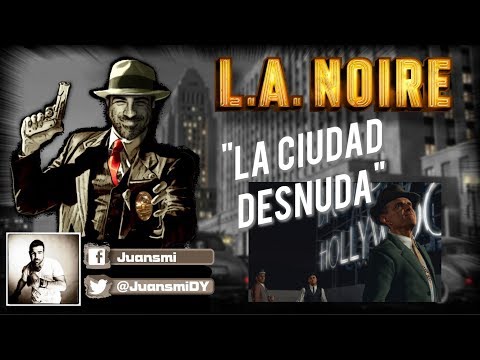 Vídeo: LA Noire - La Ciudad Desnuda