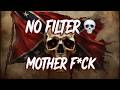 NO FILTER 💀 MOTHER F*CK | Savage Outlaw Country Rap Anthem 2026 | Dirty Country Rap