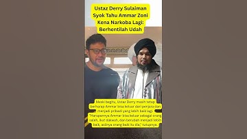 Ustaz Derry Sulaiman Syok Tahu Ammar Zoni Kena Narkoba Lagi Berhentilah Udah