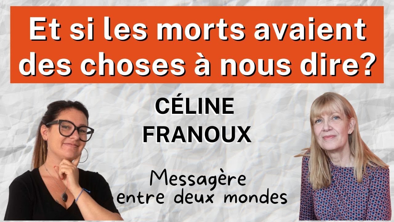 Celine Franoux, médium, rencontre Olivia - INTERVIEW