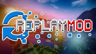 Le ReplayMod pour la 1.14