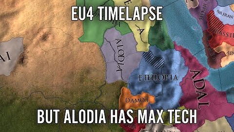 EU4 Timelapse But Alodia Has Max Tech