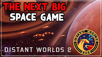 THE NEXT BIG SPACE STRATEGY GAME - Distant Worlds 2 Gameplay