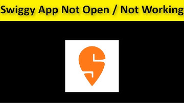 How To Fix Swiggy App Not Open / Not Working Issue Android & Ios
