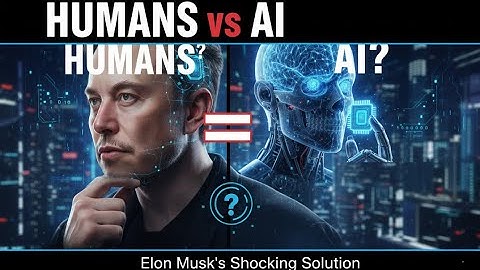 Humans vs AI? Elon Musk’s Shocking Solution