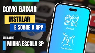 MINHA ESCOLA SP  / Como baixar e instalar o aplicativo