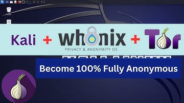 How to become Fully Anonymous online in Kali using Whonix | How To Fully Anonymize Kali With Whonix