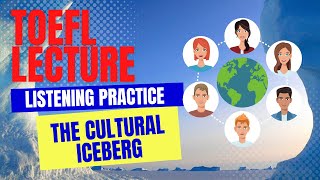 Celebrity TOEFL LECTURE listening practice The Cultural Iceberg Wealth