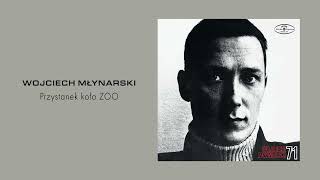 Wojciech Młynarski - Przystanek koło ZOO [Official Audio]