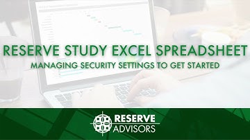 Reserve Study Excel Spreadsheet: Managing Security Settings to Get Started