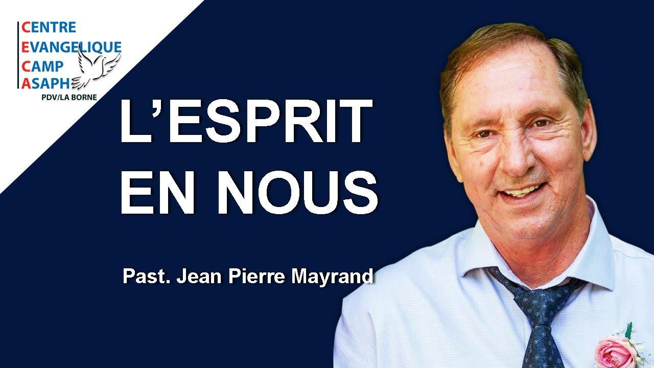 L'Esprit en nous/Pasteur Jean Pierre Mayrand