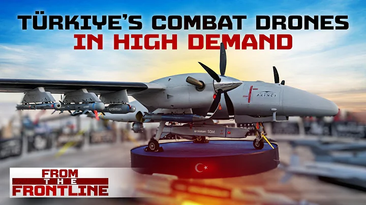 Nations Are Lining up to Buy Turkey’s Drones: What Makes Them Special? | From the Frontline - DayDayNews