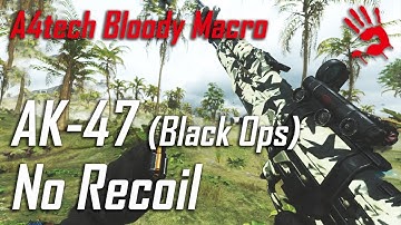 A4Tech Bloody Mouse No Recoil Macro Settings for AK-47 (Black Ops) / Call Of Duty Warzone
