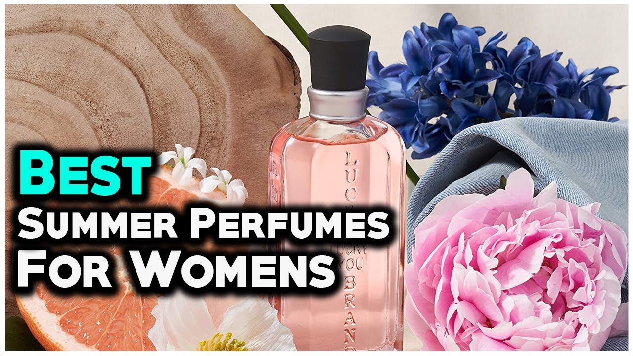 7 Best Summer Perfumes For Women 2022 Hami Gadgets YouTube