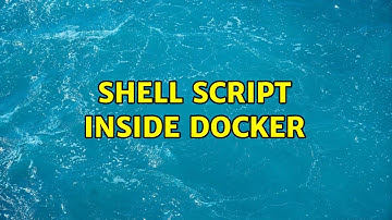 Unix & Linux: shell script inside docker