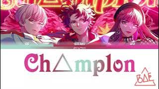 【Vietsub】Ch△mp1on || BAE  - Paradox Live（パラライ）-