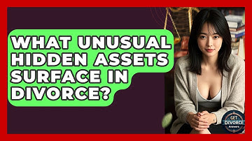 What Unusual Hidden Assets Surface In Divorce? - Get Divorce Answers