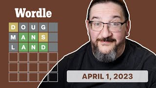 Doug plays today's Wordle 651 for 04/01/2023 screenshot 5
