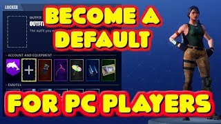 The Easiest Way To Become A Default Skin In Fortnite Season 5 - Pc Players