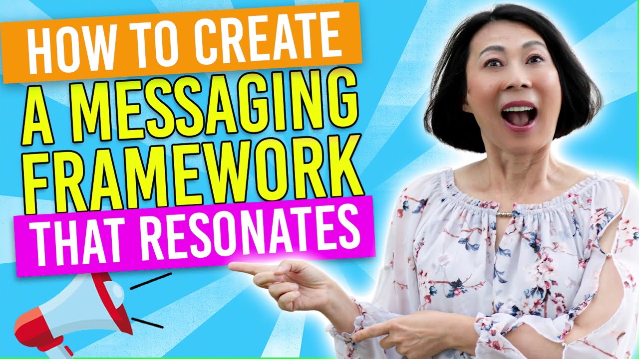 How to Create a Messaging Framework that Resonates