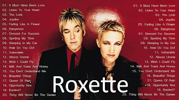 R O X E T T E Greatest Hits Full Album - Best Songs Of R O X E T T E Playlist 2021