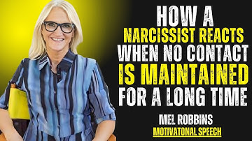 How a Narcissist Reacts When No Contact Is Maintained for a Long Time | Mel Robbins Motivation