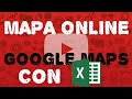 Clase 11: My Maps de Google Como importar datos desde una planilla de Excel
