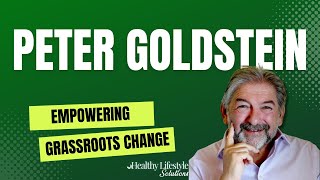 Empower Change: Health, Compassion, Sustainability | Peter Goldstein by Healthy Lifestyle Solutions 12 views 7 months ago 6 minutes, 16 seconds