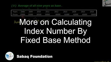 More on Calculating Index Number By Fixed Base Method, Statistics Lecture | Sabaq.pk